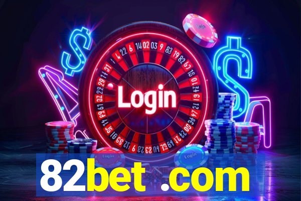 82bet .com